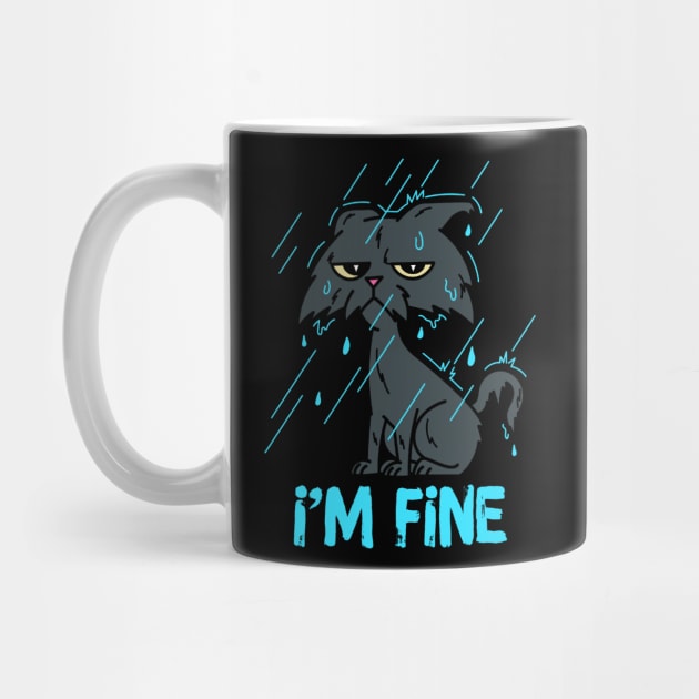 I'm Fine Sarcastic Cat by The WYLD Tribe